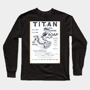 Victorian soap advert Titan Soap Long Sleeve T-Shirt